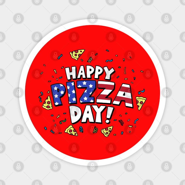 4th Of July Pizza Celebration Patriotic American Fun Slogan Magnet by BoggsNicolas